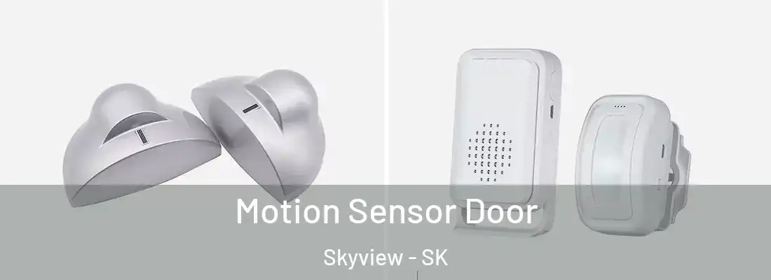 Motion Sensor Door Skyview - SK