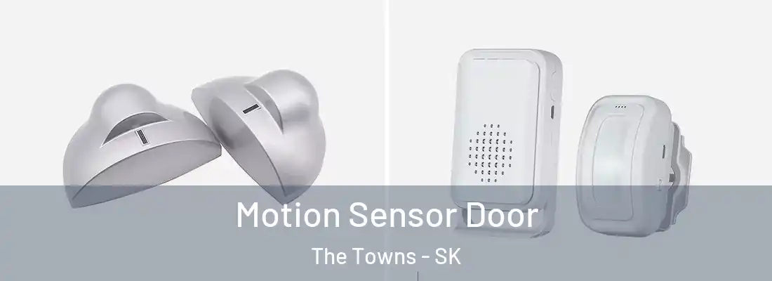  Motion Sensor Door The Towns - SK