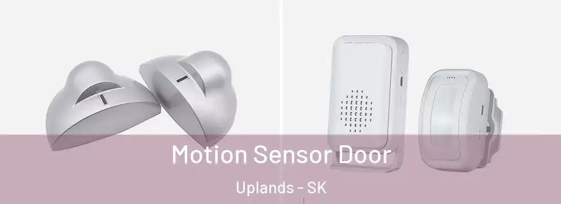 Motion Sensor Door Uplands - SK