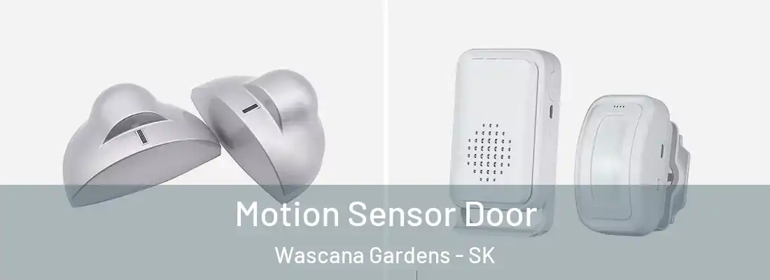 Motion Sensor Door Wascana Gardens - SK