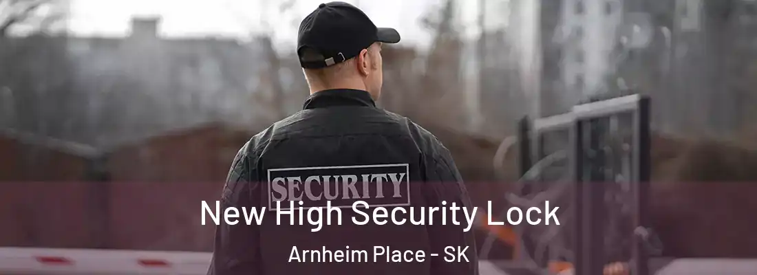  New High Security Lock Arnheim Place - SK