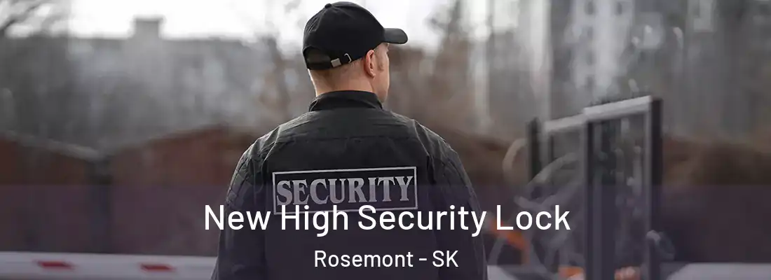  New High Security Lock Rosemont - SK