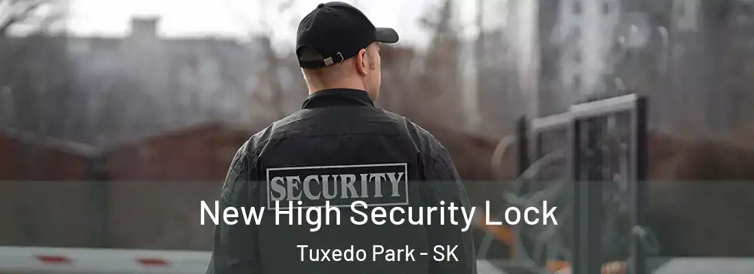 New High Security Lock Tuxedo Park - SK