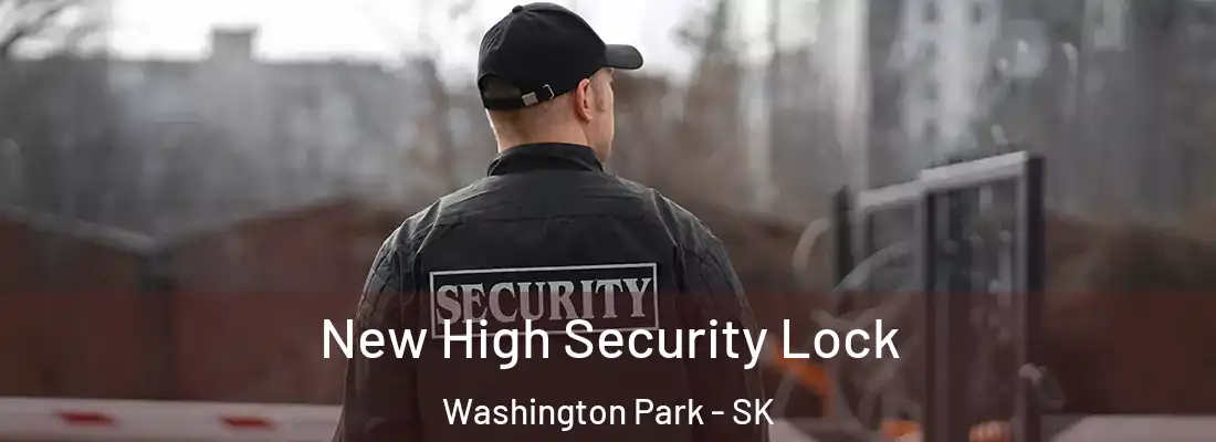  New High Security Lock Washington Park - SK