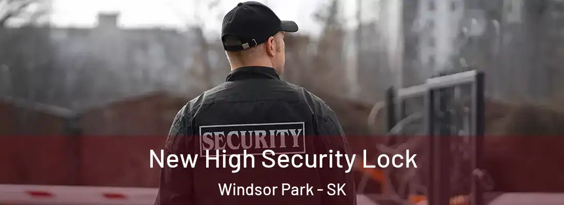  New High Security Lock Windsor Park - SK