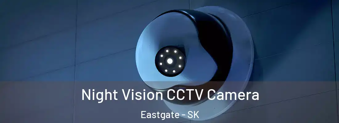  Night Vision CCTV Camera Eastgate - SK