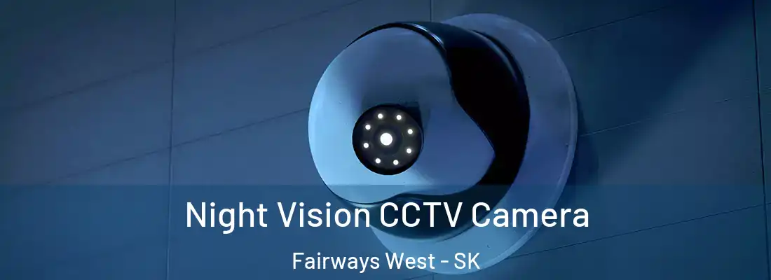  Night Vision CCTV Camera Fairways West - SK