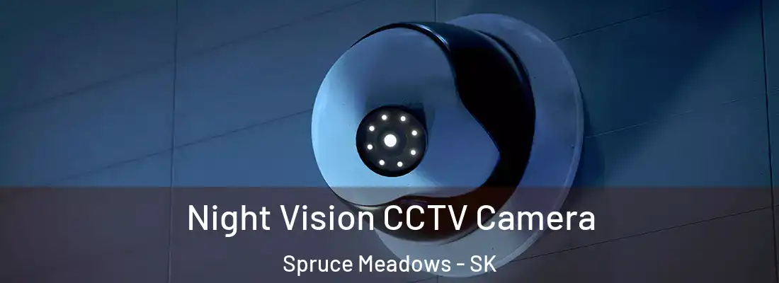  Night Vision CCTV Camera Spruce Meadows - SK