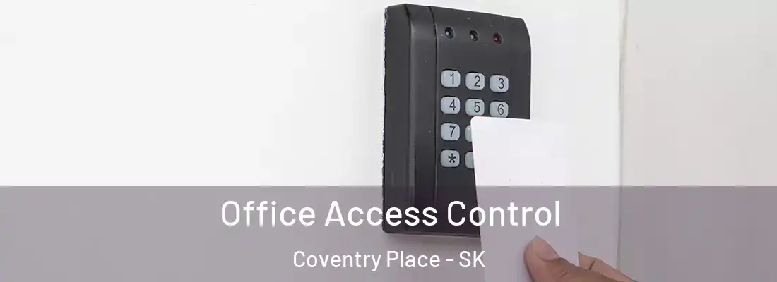 Office Access Control Coventry Place - SK
