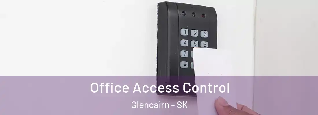  Office Access Control Glencairn - SK