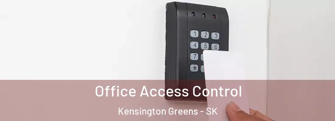  Office Access Control Kensington Greens - SK