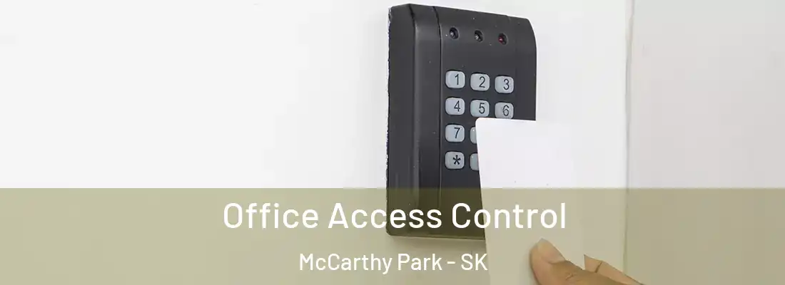 Office Access Control McCarthy Park - SK