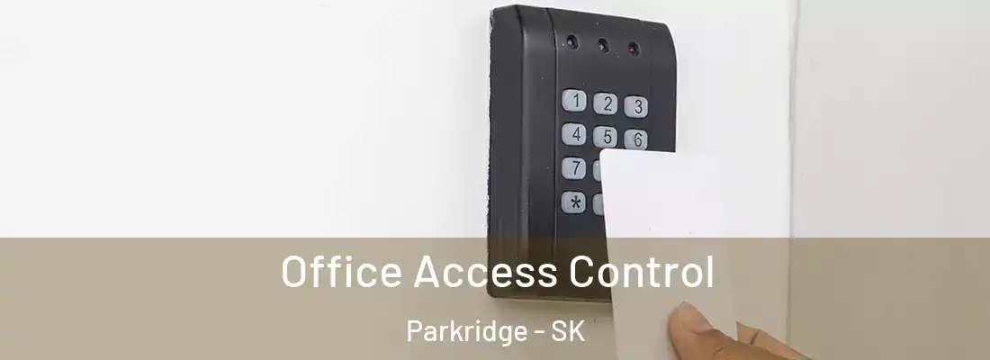  Office Access Control Parkridge - SK