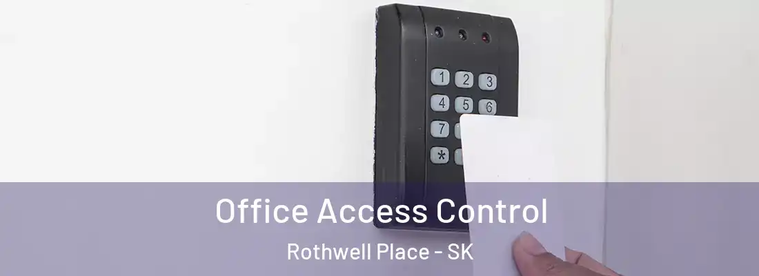  Office Access Control Rothwell Place - SK