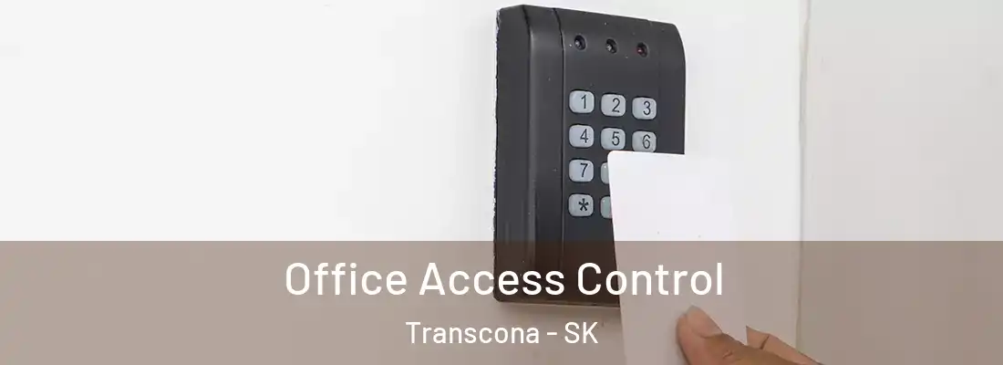  Office Access Control Transcona - SK