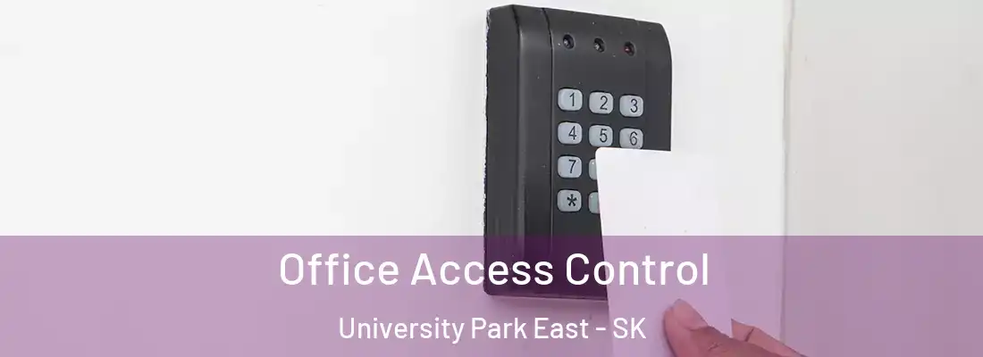 Office Access Control University Park East - SK