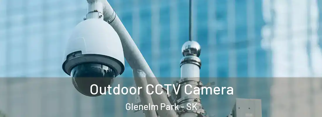  Outdoor CCTV Camera Glenelm Park - SK