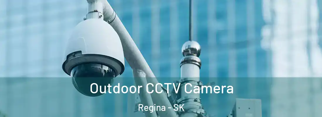  Outdoor CCTV Camera Regina - SK