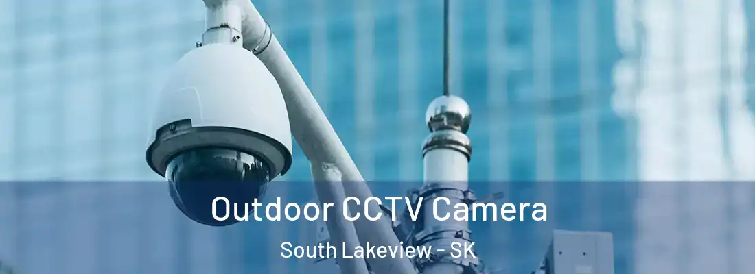  Outdoor CCTV Camera South Lakeview - SK