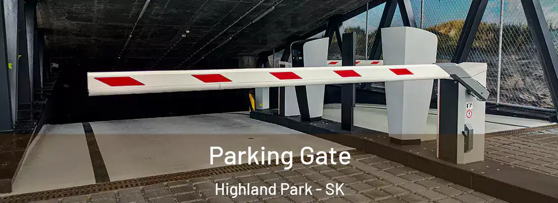  Parking Gate Highland Park - SK