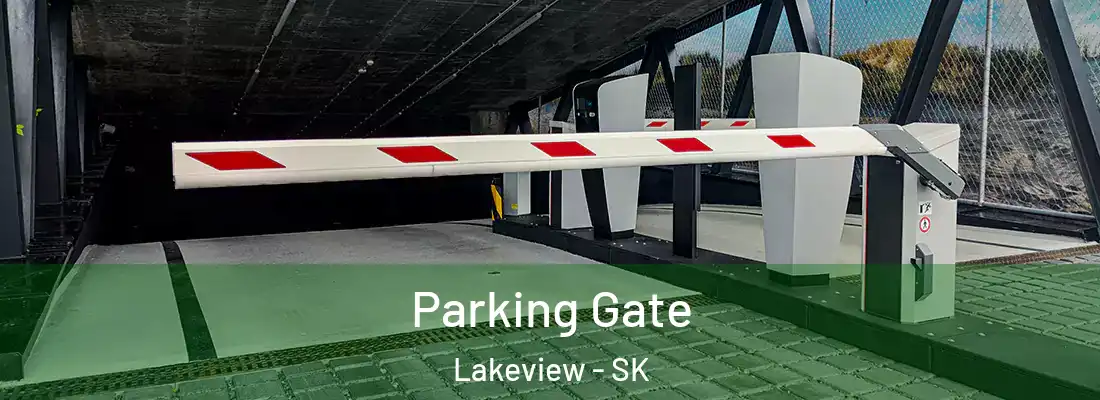  Parking Gate Lakeview - SK