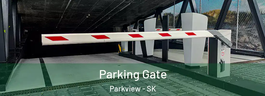  Parking Gate Parkview - SK