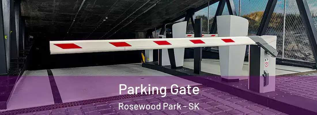  Parking Gate Rosewood Park - SK