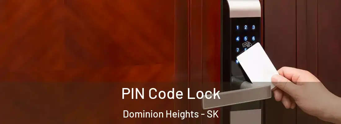  PIN Code Lock Dominion Heights - SK