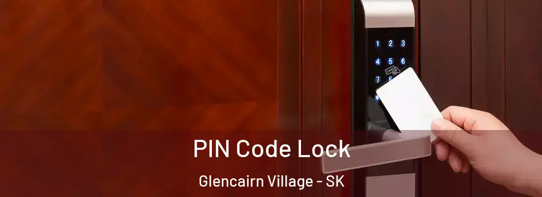  PIN Code Lock Glencairn Village - SK