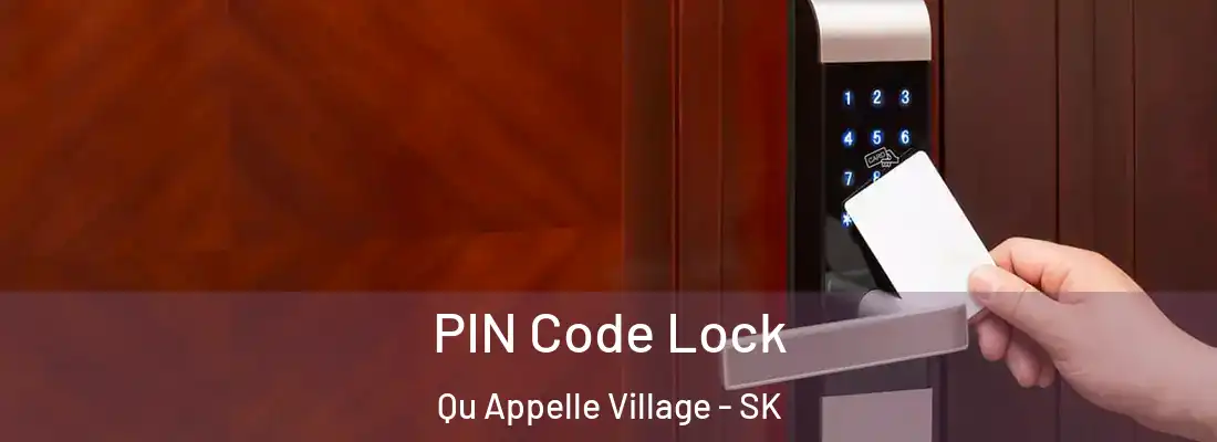  PIN Code Lock Qu Appelle Village - SK