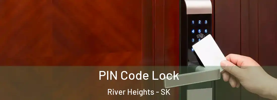  PIN Code Lock River Heights - SK