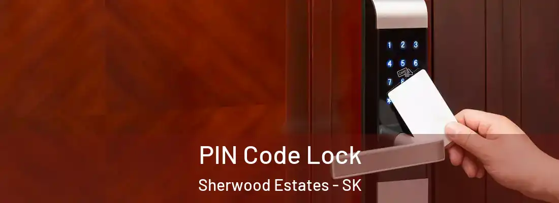  PIN Code Lock Sherwood Estates - SK