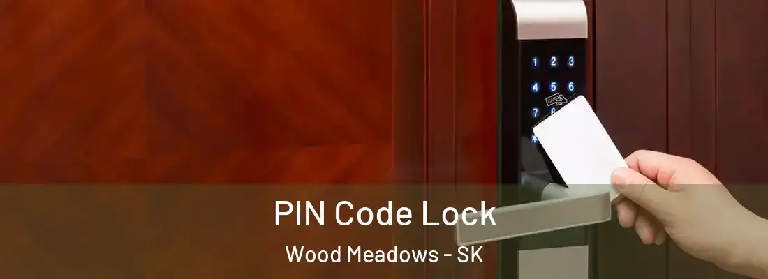  PIN Code Lock Wood Meadows - SK