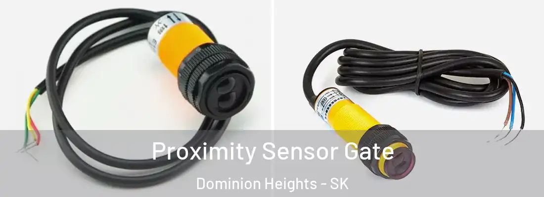  Proximity Sensor Gate Dominion Heights - SK