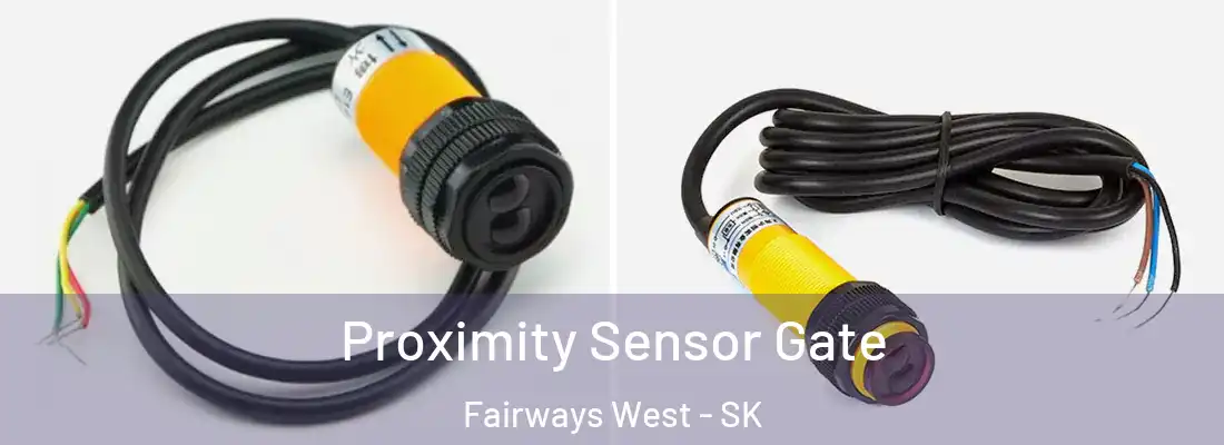 Proximity Sensor Gate Fairways West - SK