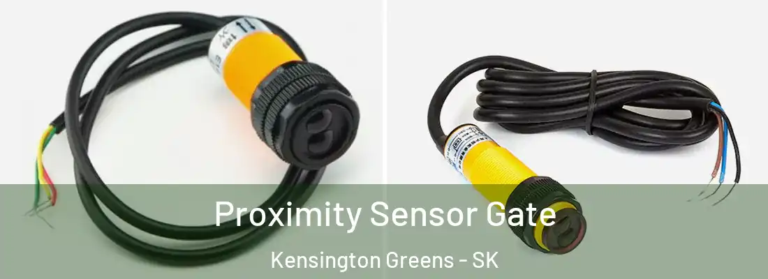  Proximity Sensor Gate Kensington Greens - SK