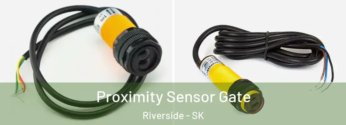  Proximity Sensor Gate Riverside - SK