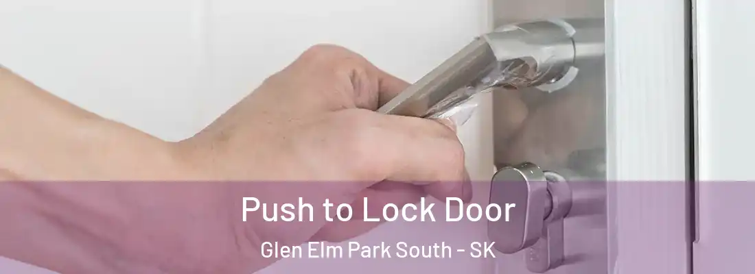  Push to Lock Door Glen Elm Park South - SK