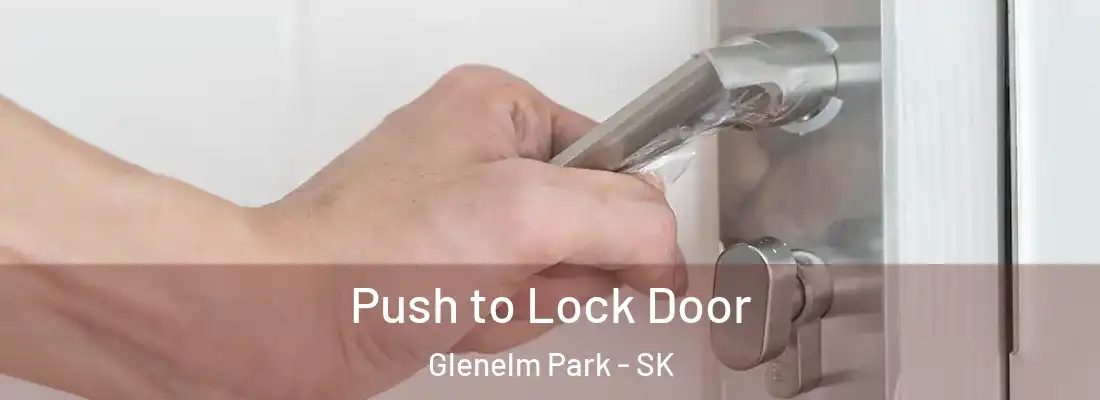  Push to Lock Door Glenelm Park - SK