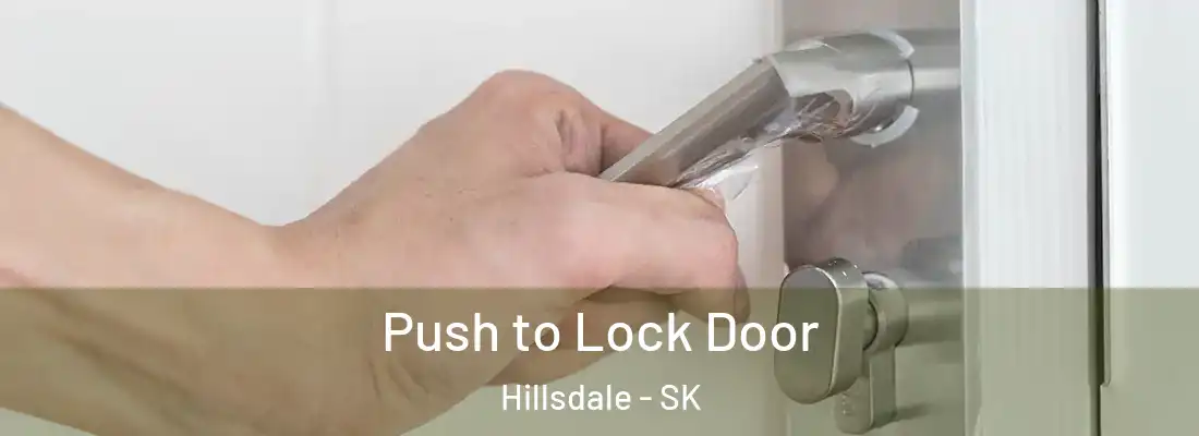  Push to Lock Door Hillsdale - SK