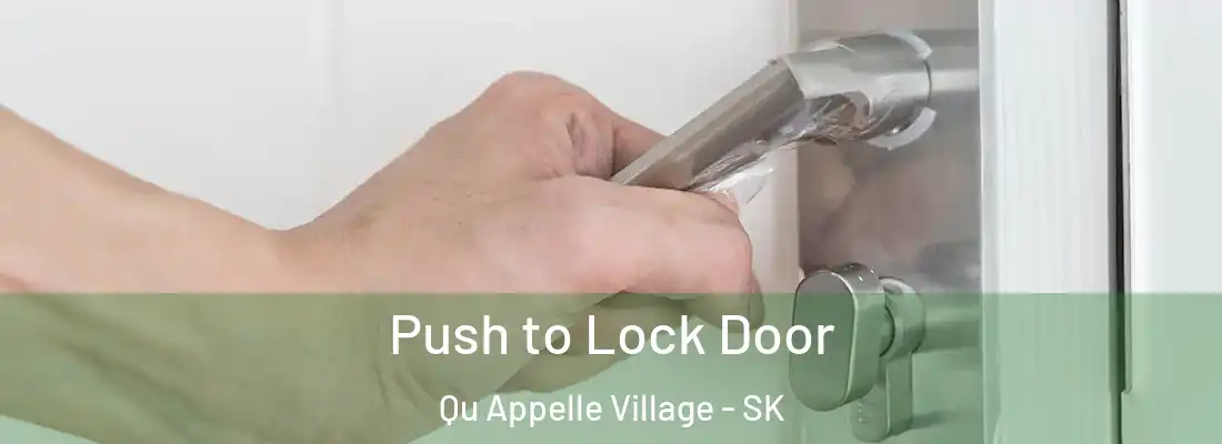  Push to Lock Door Qu Appelle Village - SK