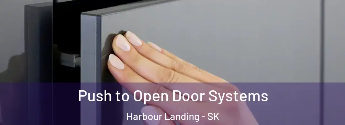 Push to Open Door Systems Harbour Landing - SK