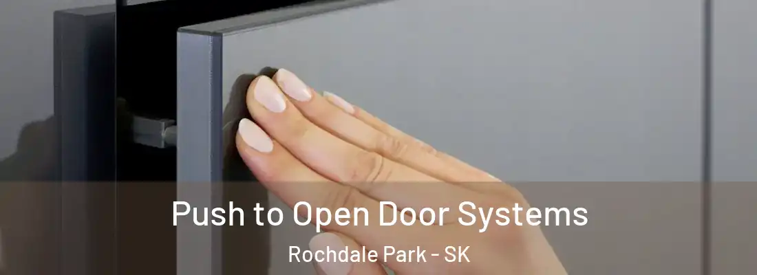  Push to Open Door Systems Rochdale Park - SK