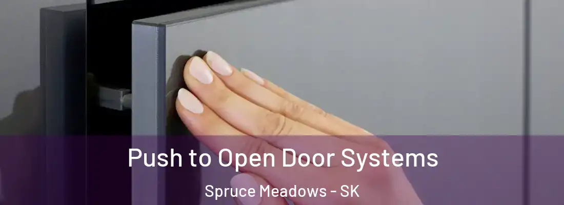  Push to Open Door Systems Spruce Meadows - SK