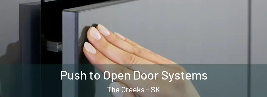 Push to Open Door Systems The Creeks - SK