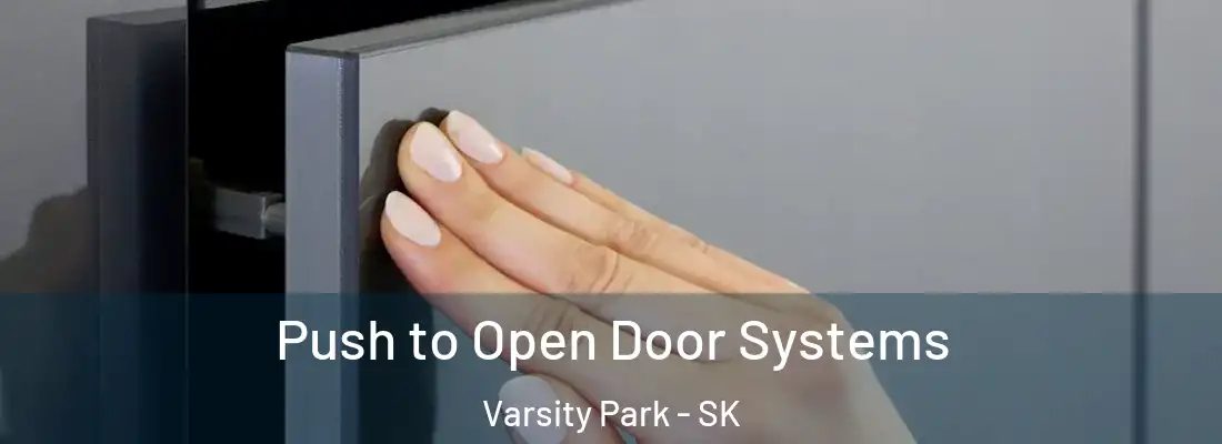 Push to Open Door Systems Varsity Park - SK