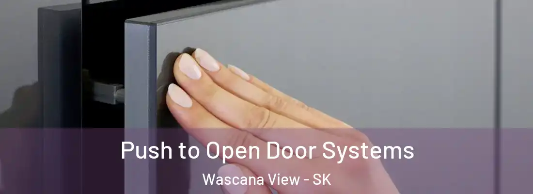 Push to Open Door Systems Wascana View - SK
