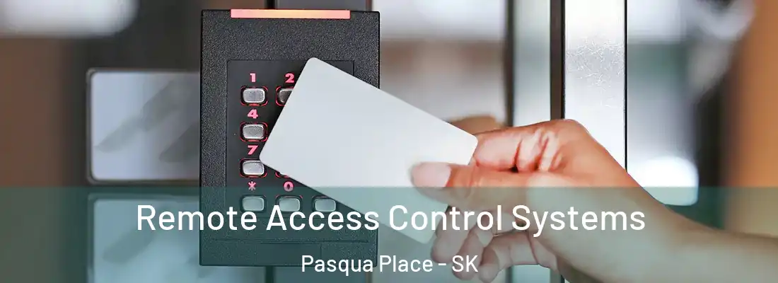  Remote Access Control Systems Pasqua Place - SK