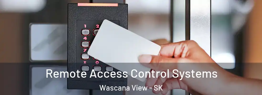  Remote Access Control Systems Wascana View - SK