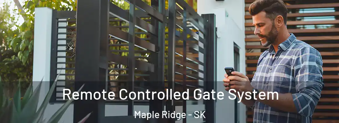  Remote Controlled Gate System Maple Ridge - SK